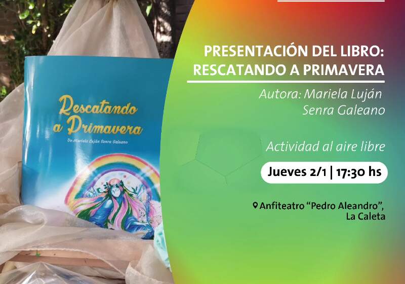 Será el jueves 2 de enero a las 17.30 en el anfiteatro de La Caleta con Mariela Luján Senra Galeano, autora de la obra.